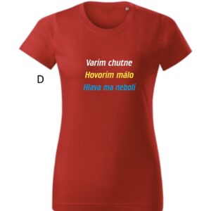 Vtipné dámske tričko-Varím chutne, hovorím málo, hlava ma nebolí-13006