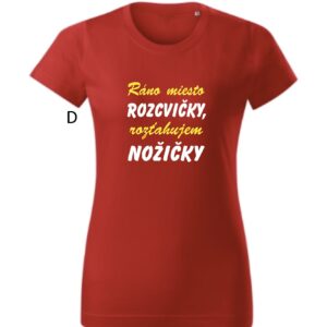 Vtipné dámske tričko-Ráno miesto rozvičky, rozťahujem nožičky-13012