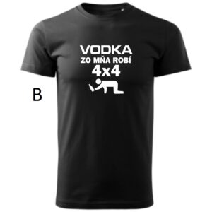Vtipné pánske tričko-Vodka zo mňa robí 4x4-12010